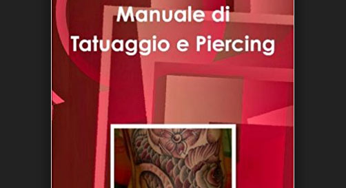Recensione - Manuale di Tatuaggio e Piercing